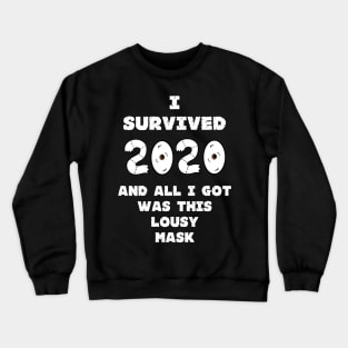 Still Masked in 2021 Crewneck Sweatshirt